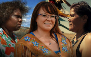 Indigenous Women on the Frontlines-Yvonne Margarula-Sharleen Gale-Dorece Sam